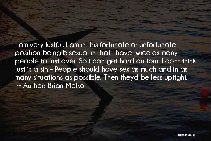 Brian Molko Quotes 1095287