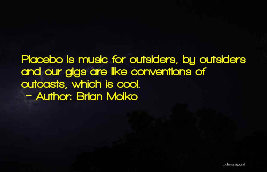 Brian Molko Quotes 1297536