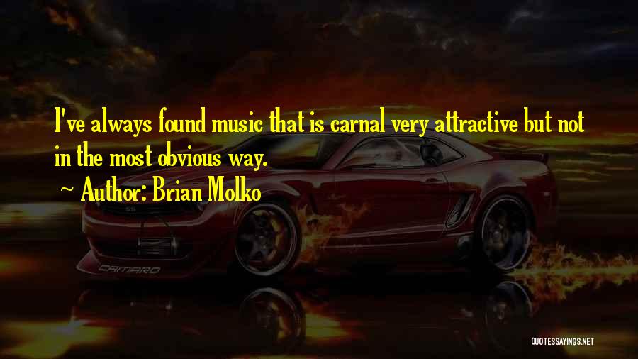 Brian Molko Quotes 1397976