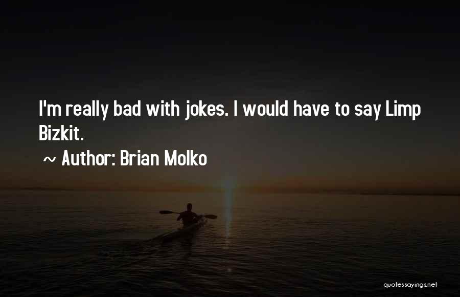 Brian Molko Quotes 1684881