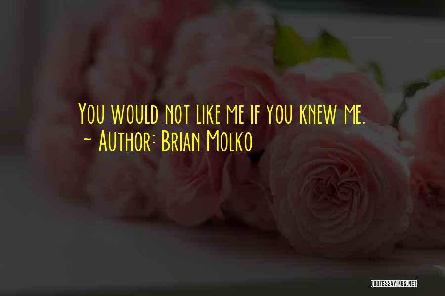 Brian Molko Quotes 2116676