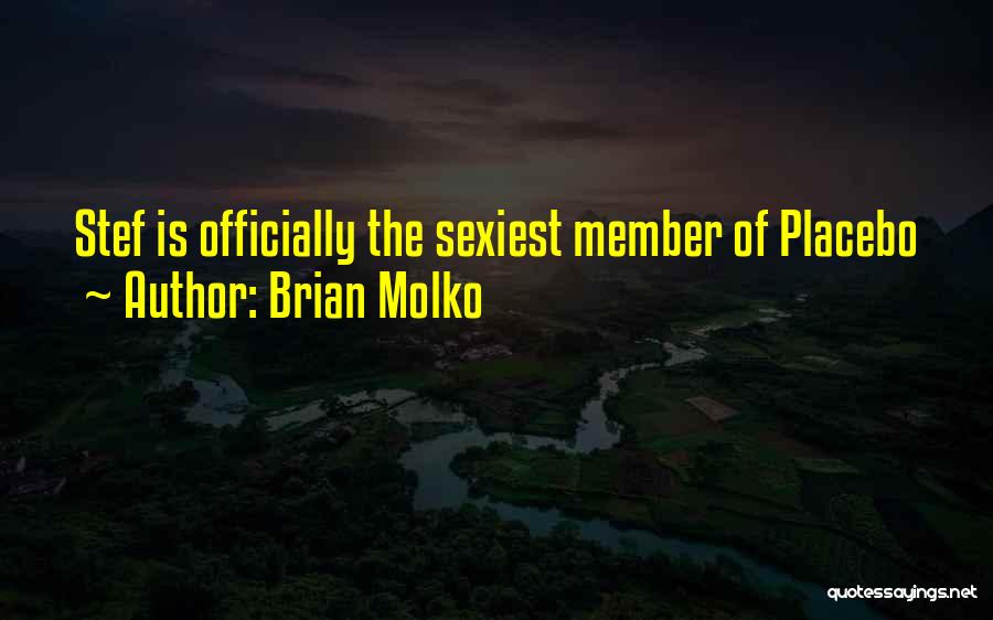 Brian Molko Quotes 749604