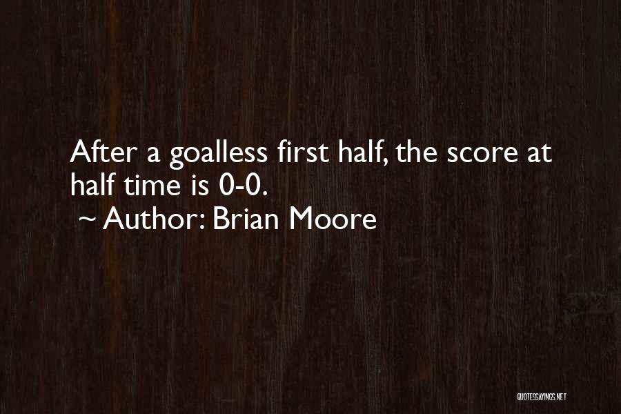 Brian Moore Quotes 1603500