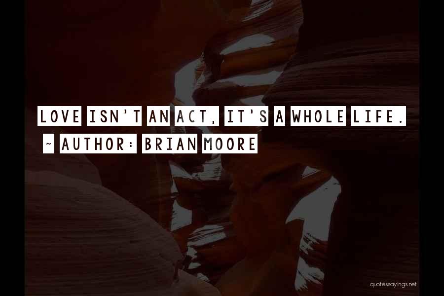 Brian Moore Quotes 412054