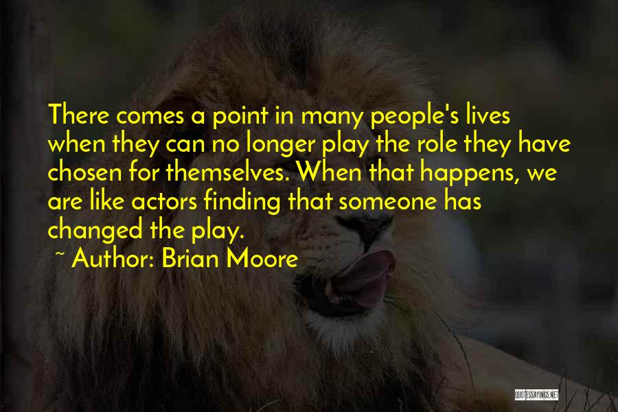 Brian Moore Quotes 646871