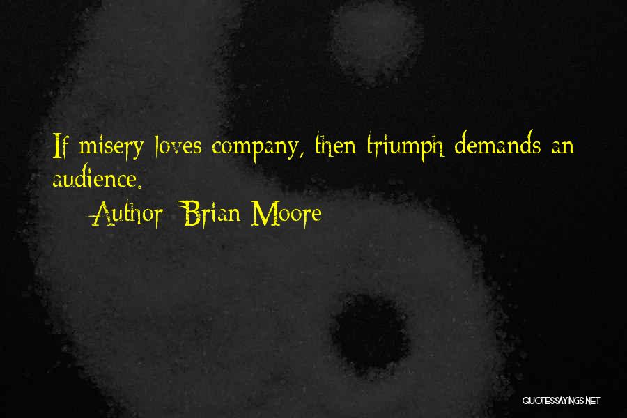 Brian Moore Quotes 944969