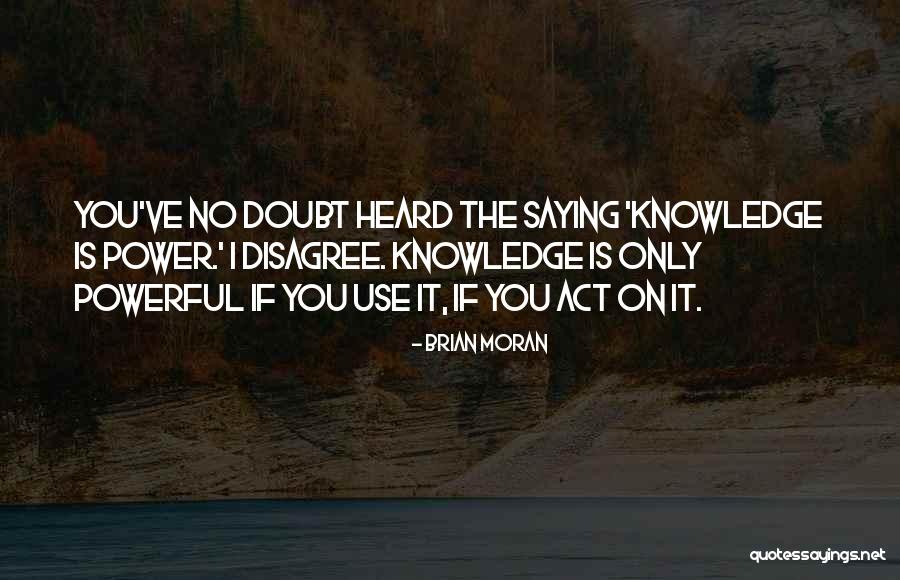 Brian Moran Quotes 414747 Brian Moran Quotes 414747