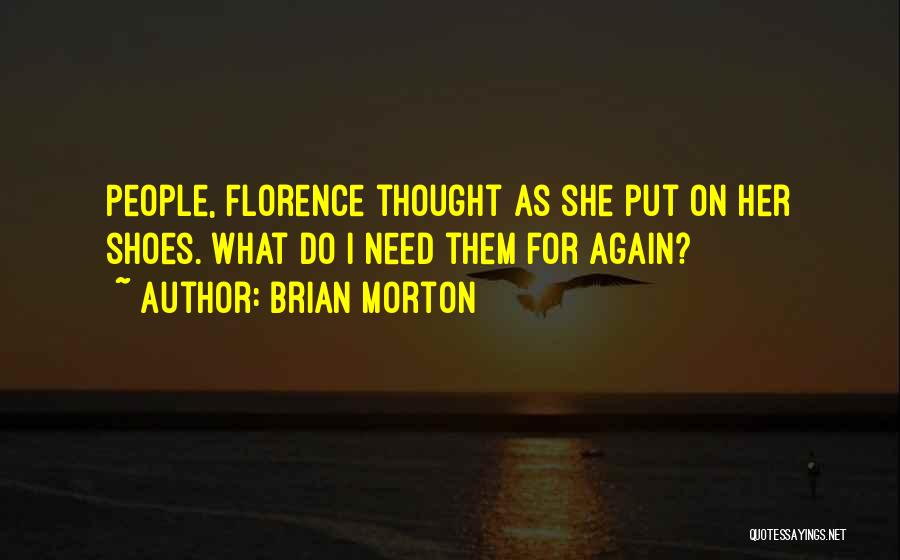 Brian Morton Quotes 1064009