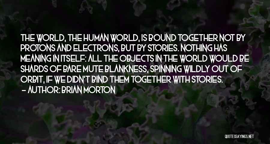 Brian Morton Quotes 1501528