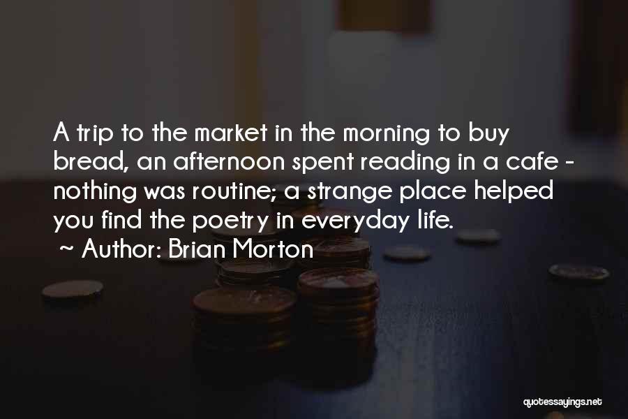 Brian Morton Quotes 1551638