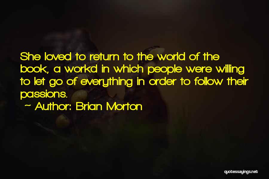 Brian Morton Quotes 422635