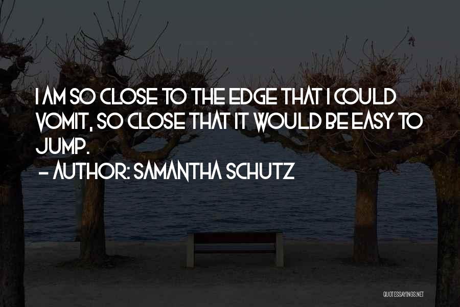 Brian Moser Quotes By Samantha Schutz