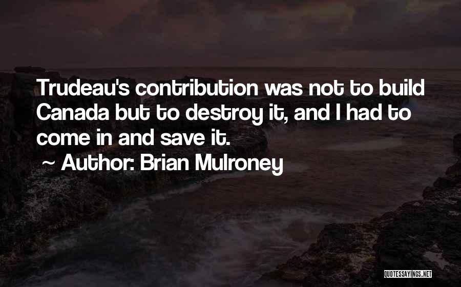 Brian Mulroney Quotes 417076