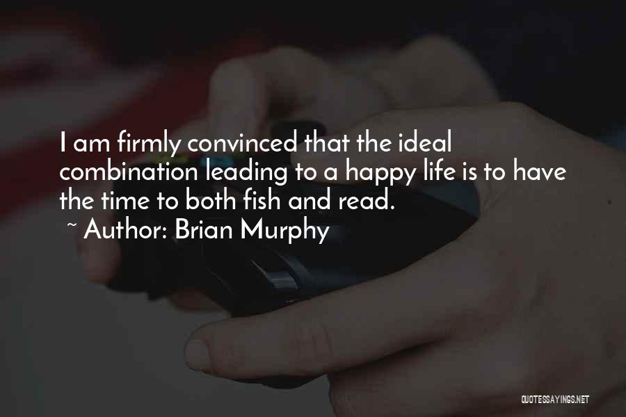Brian Murphy Quotes 2044943