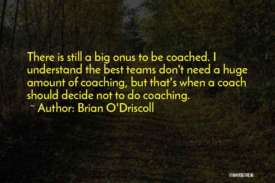 Brian O Driscoll Quotes By Brian O'Driscoll