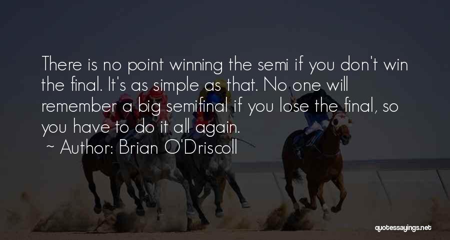 Brian O Driscoll Quotes By Brian O'Driscoll