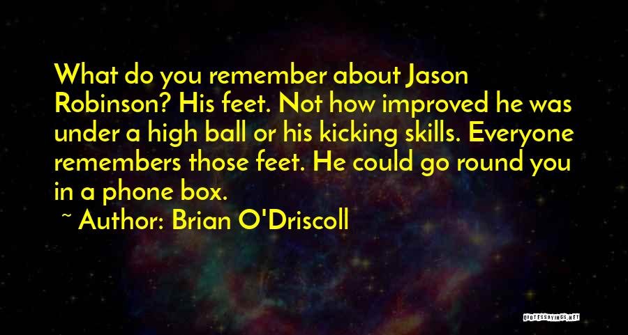 Brian O Driscoll Quotes By Brian O'Driscoll