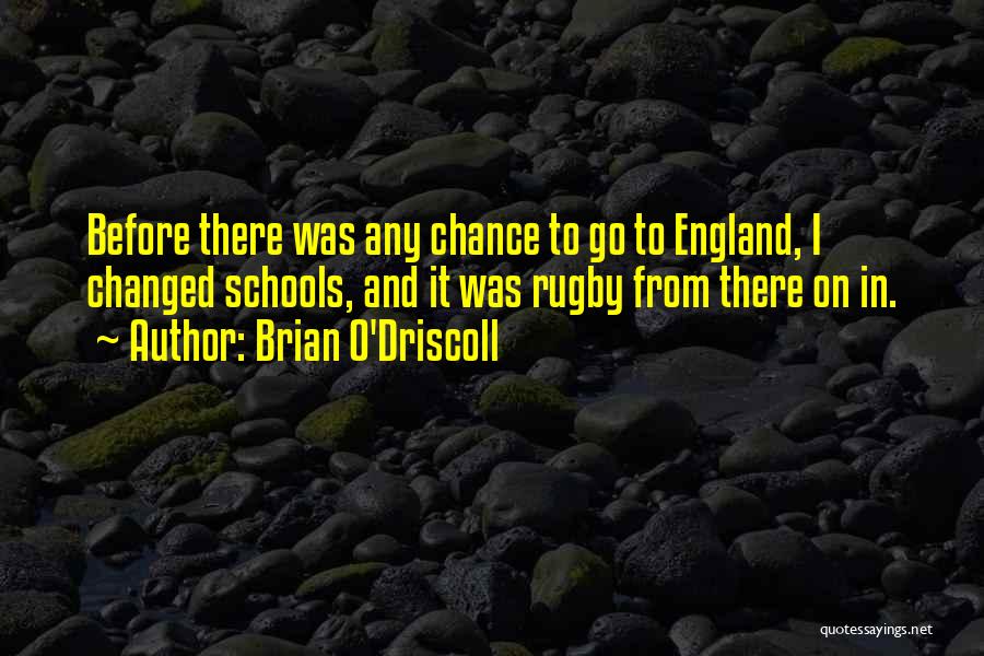 Brian O Driscoll Quotes By Brian O'Driscoll