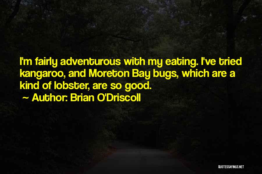 Brian O Driscoll Quotes By Brian O'Driscoll