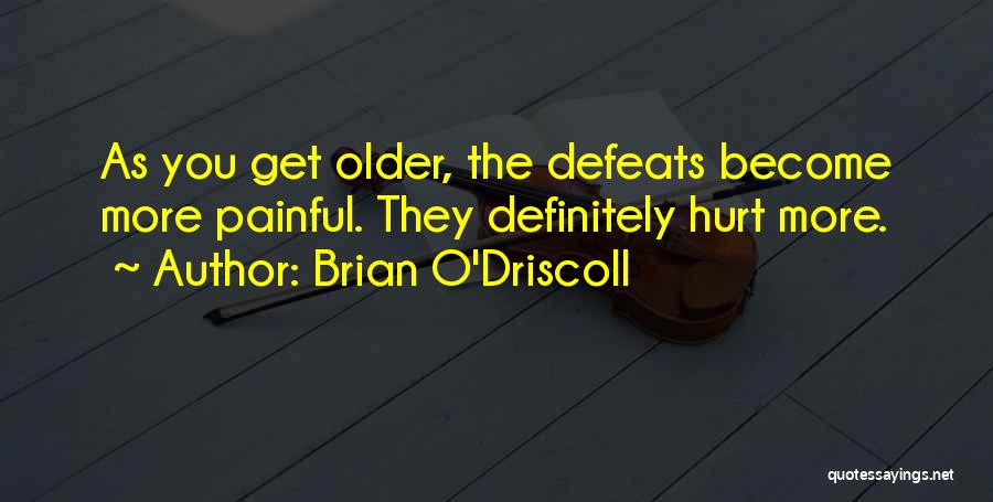 Brian O Driscoll Quotes By Brian O'Driscoll