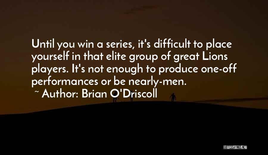 Brian O Driscoll Quotes By Brian O'Driscoll
