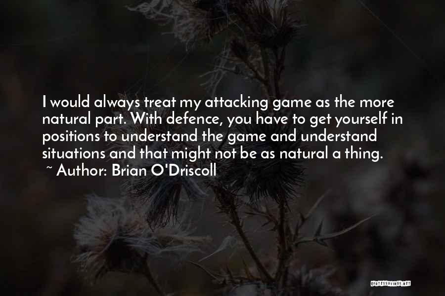 Brian O Driscoll Quotes By Brian O'Driscoll