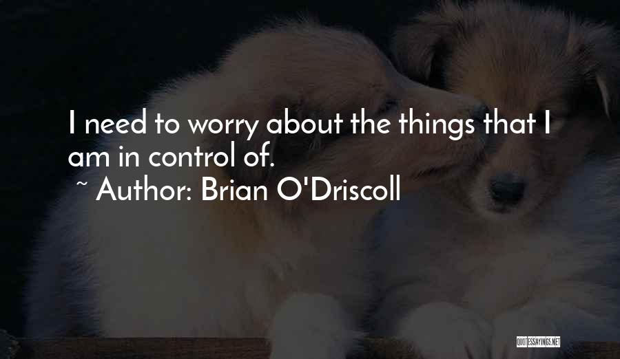 Brian O Driscoll Quotes By Brian O'Driscoll