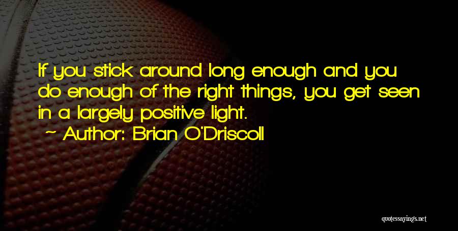 Brian O Driscoll Quotes By Brian O'Driscoll