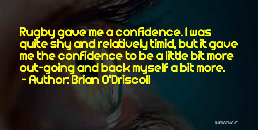 Brian O Driscoll Quotes By Brian O'Driscoll