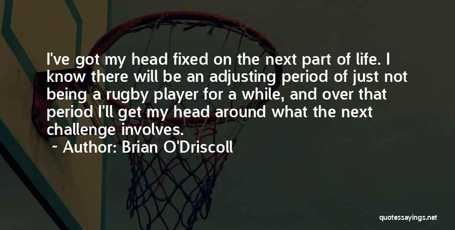 Brian O'Driscoll Quotes 1348802