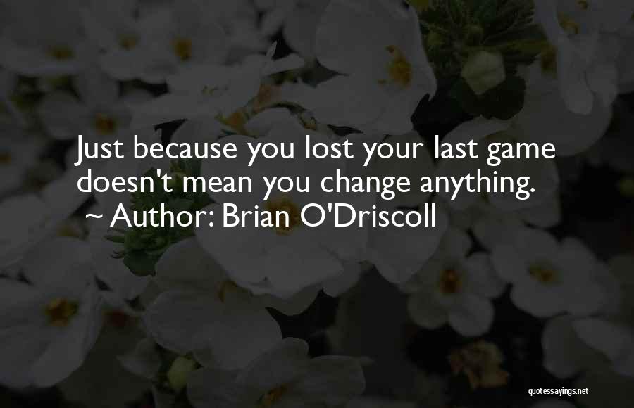 Brian O'Driscoll Quotes 1456756