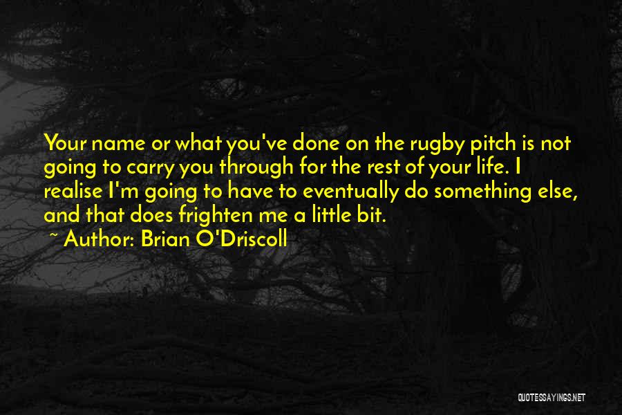 Brian O'Driscoll Quotes 1623059