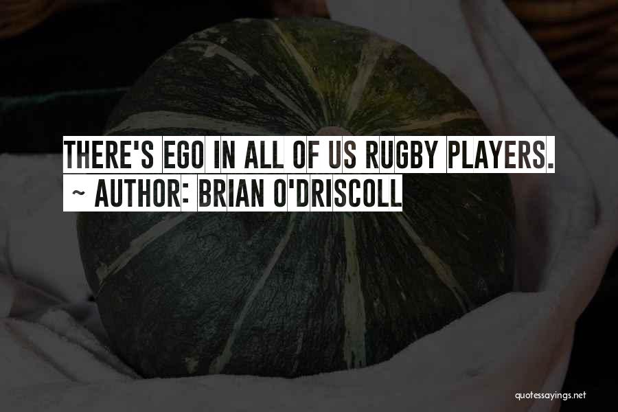 Brian O'Driscoll Quotes 1681174