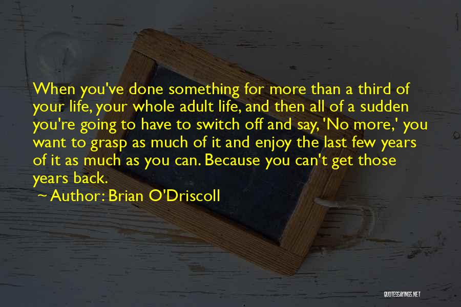 Brian O'Driscoll Quotes 1897987