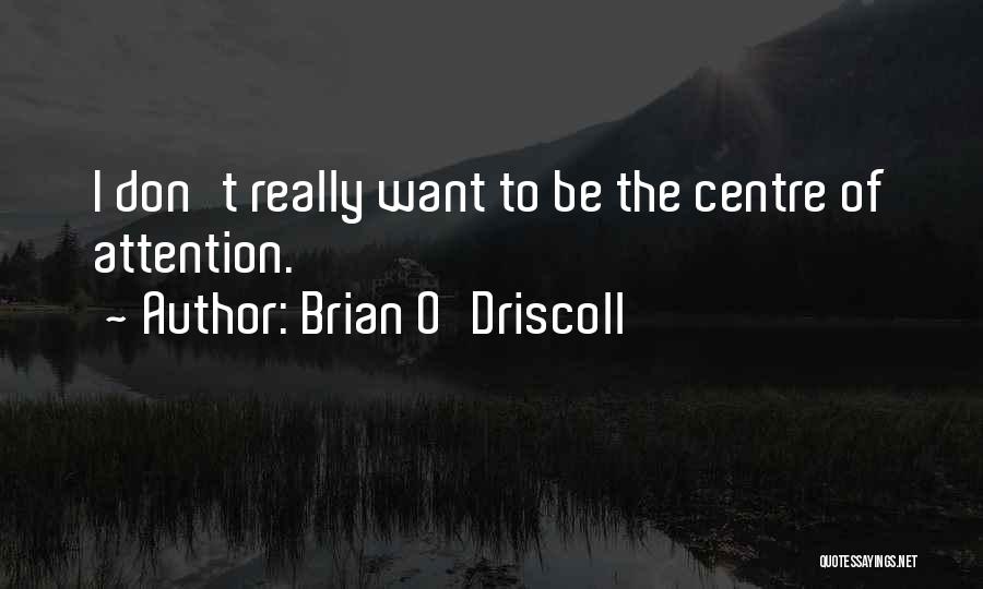 Brian O'Driscoll Quotes 477022