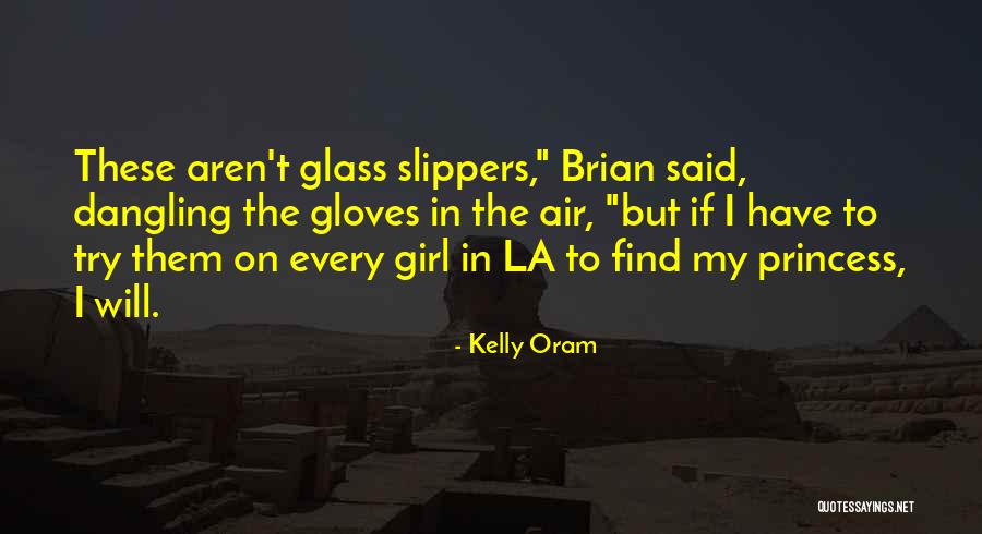 Brian Oliver Quotes By Kelly Oram Brian Oliver Quotes By Kelly Oram