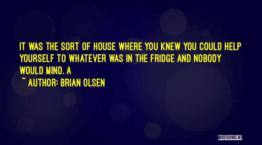 Brian Olsen Quotes 1230968