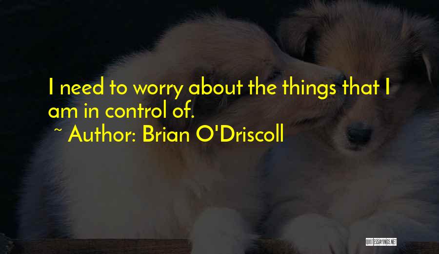 Brian O'nolan Quotes By Brian O'Driscoll