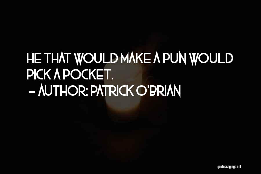 Brian O'nolan Quotes By Patrick O'Brian