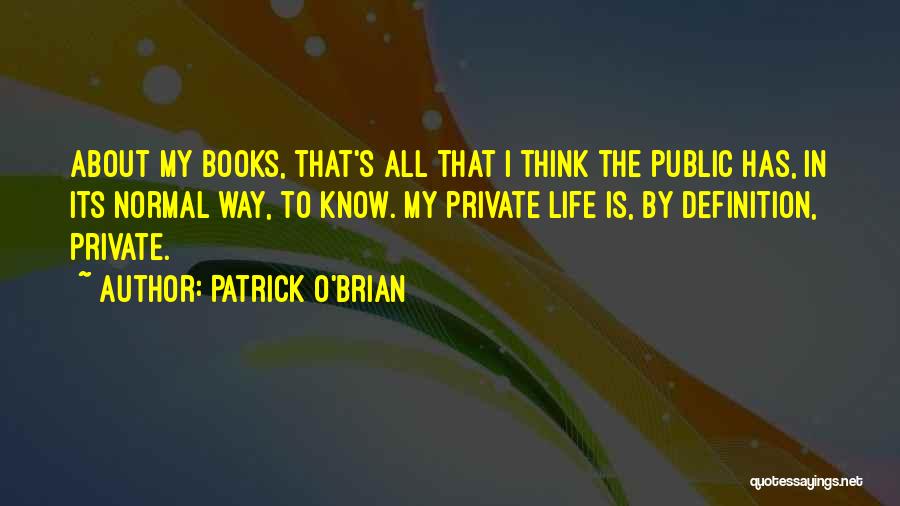 Brian O'nolan Quotes By Patrick O'Brian