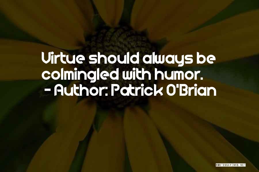 Brian O'nolan Quotes By Patrick O'Brian