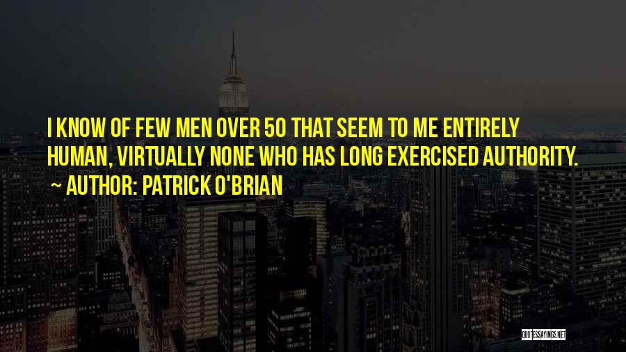 Brian O'nolan Quotes By Patrick O'Brian