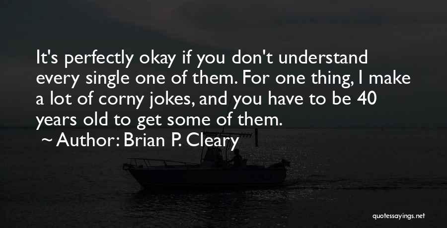 Brian P. Cleary Quotes 1696742