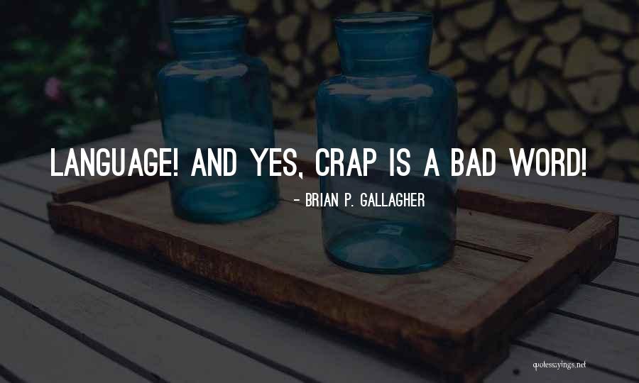 Brian P. Gallagher Quotes 136006