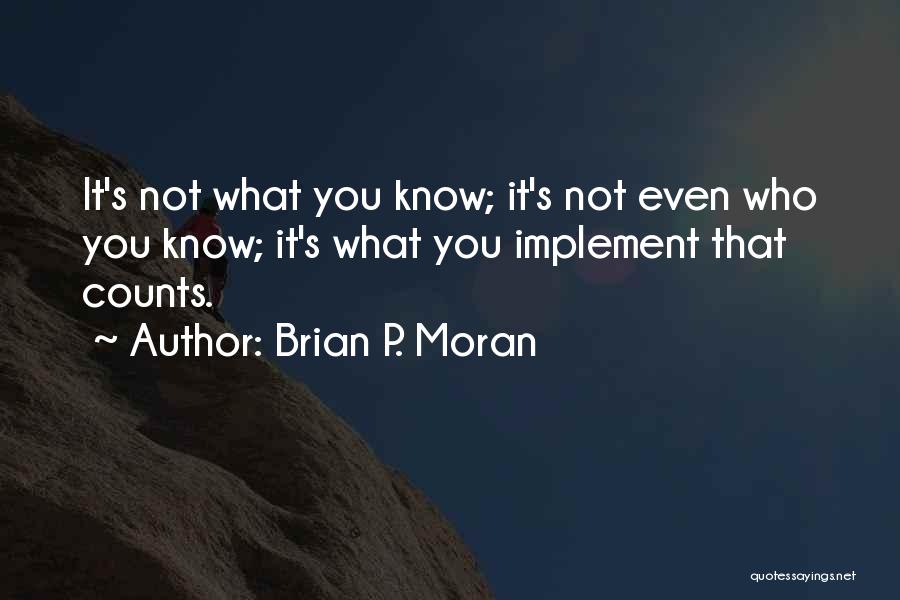 Brian P. Moran Quotes 1043999