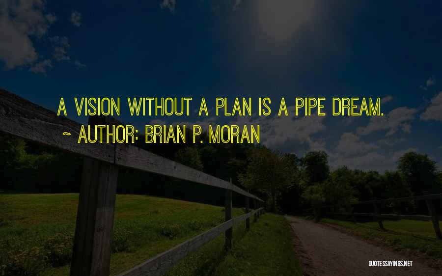 Brian P. Moran Quotes 596556