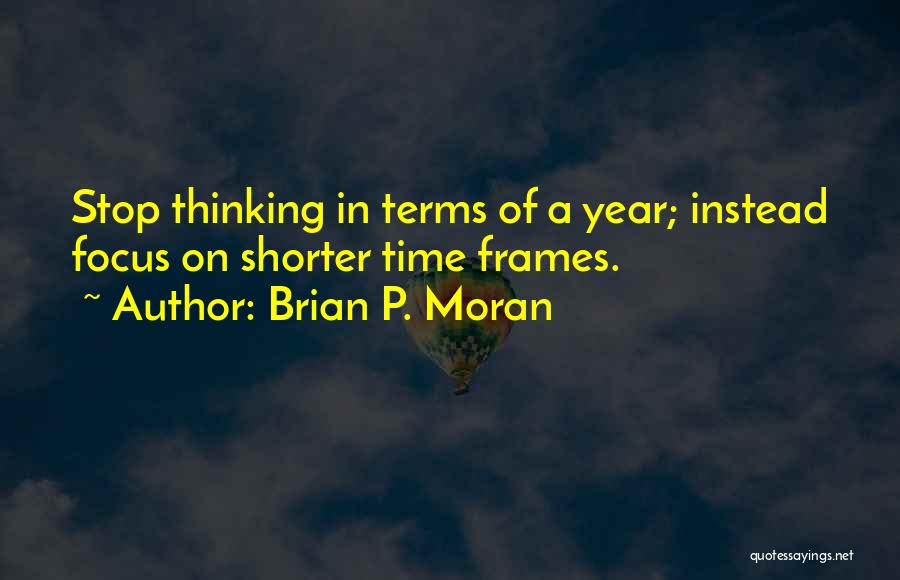 Brian P. Moran Quotes 797690