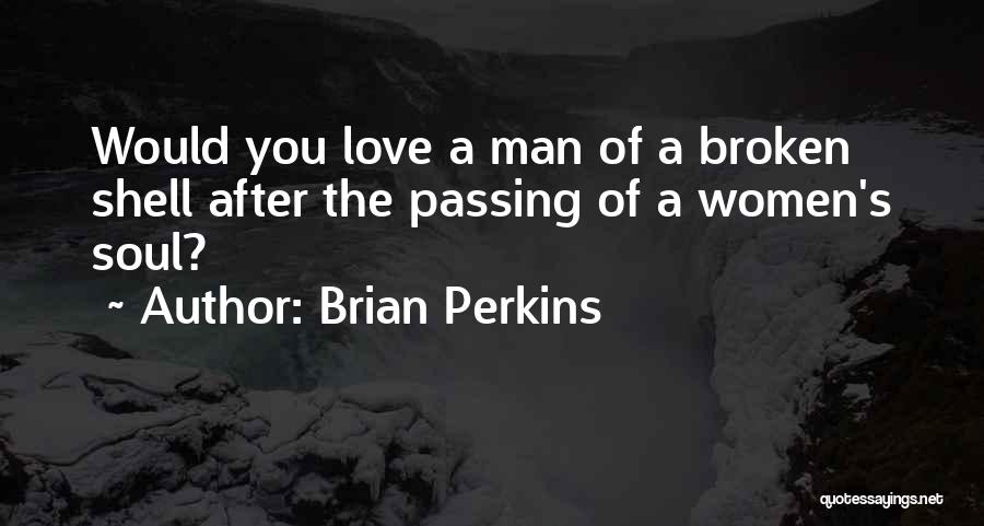 Brian Perkins Quotes 1897105