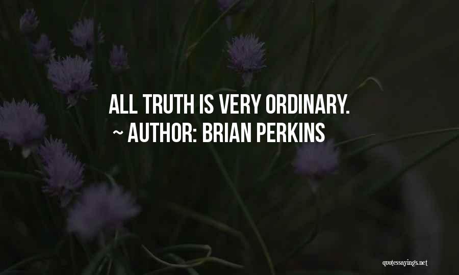Brian Perkins Quotes 306385