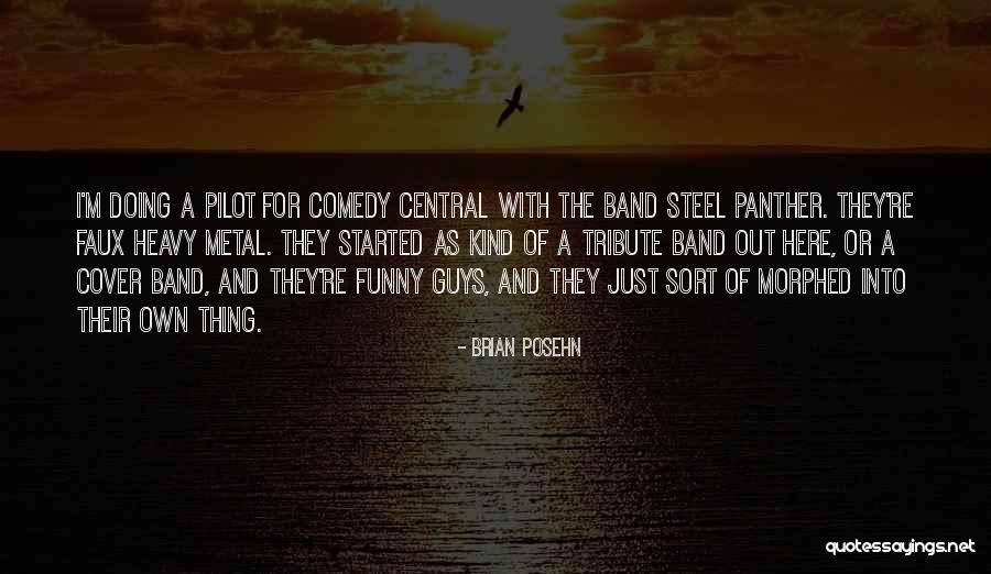Brian Posehn Metal Quotes By Brian Posehn Brian Posehn Metal Quotes By Brian Posehn
